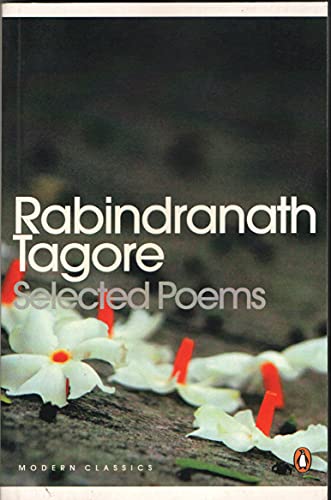 Selected Poems: Rabindranath Tagore (Penguin Twentieth-Century Classics)